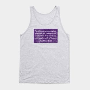 Bible Verse Matthew 6:34 Tank Top